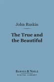 The True and the Beautiful (Barnes & Noble Digital Library) (eBook, ePUB)