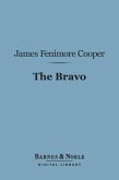 The Bravo (Barnes & Noble Digital Library) (eBook, ePUB)