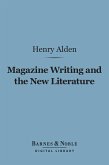 Magazine Writing and the New Literature (Barnes & Noble Digital Library) (eBook, ePUB)