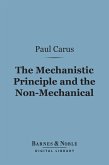 The Mechanistic Principle and the Non-Mechanical (Barnes & Noble Digital Library) (eBook, ePUB)