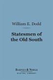 Statesmen of the Old South (Barnes & Noble Digital Library) (eBook, ePUB)