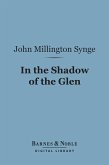 In the Shadow of the Glen (Barnes & Noble Digital Library) (eBook, ePUB)