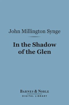 In the Shadow of the Glen (Barnes & Noble Digital Library) (eBook, ePUB) - Synge, John Millington