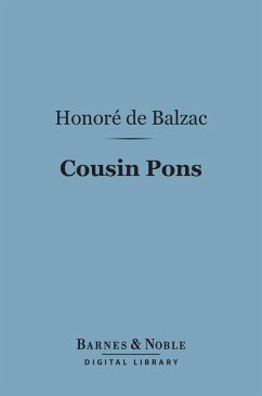 Cousin Pons (Barnes & Noble Digital Library) (eBook, ePUB) - Balzac, Honore de