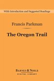 The Oregon Trail (Barnes & Noble Digital Library) (eBook, ePUB)