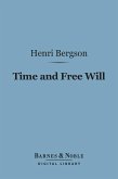 Time and Free Will (Barnes & Noble Digital Library) (eBook, ePUB)