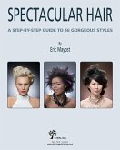 Spectacular Hair (eBook, ePUB) Spectacular Hair (eBook, ePUB)
