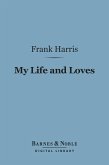 My Life and Loves (Barnes & Noble Digital Library) (eBook, ePUB)