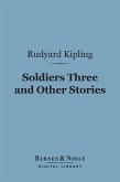 Soldiers Three and Other Stories (Barnes & Noble Digital Library) (eBook, ePUB)