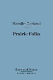 Prairie Folks (Barnes & Noble Digital Library) (eBook, ePUB)