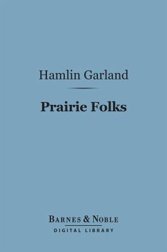 Prairie Folks (Barnes & Noble Digital Library) (eBook, ePUB) - Garland, Hamlin