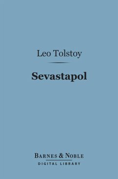 Sevastopol (Barnes & Noble Digital Library) (eBook, ePUB) - Tolstoy, Leo