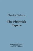 The Pickwick Papers (Barnes & Noble Digital Library) (eBook, ePUB)