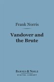 Vandover and the Brute (Barnes & Noble Digital Library) (eBook, ePUB)