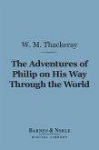 Adventures of Philip on His Way Through the World (Barnes & Noble Digital Library) (eBook, ePUB)