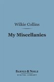 My Miscellanies (Barnes & Noble Digital Library) (eBook, ePUB)