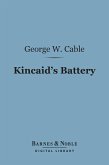 Kincaid's Battery (Barnes & Noble Digital Library) (eBook, ePUB)