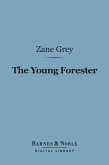 The Young Forester (Barnes & Noble Digital Library) (eBook, ePUB)