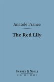 The Red Lily (Barnes & Noble Digital Library) (eBook, ePUB)