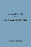 Sir Francis Drake (Barnes & Noble Digital Library) (eBook, ePUB)
