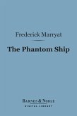 The Phantom Ship (Barnes & Noble Digital Library) (eBook, ePUB)