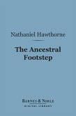 The Ancestral Footstep (Barnes & Noble Digital Library) (eBook, ePUB)