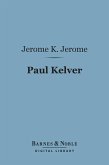 Paul Kelver (Barnes & Noble Digital Library) (eBook, ePUB)