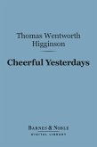 Cheerful Yesterdays (Barnes & Noble Digital Library) (eBook, ePUB)