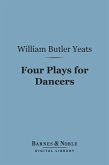 Four Plays for Dancers (Barnes & Noble Digital Library) (eBook, ePUB)