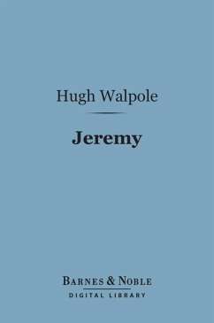 Jeremy (Barnes & Noble Digital Library) (eBook, ePUB) - Walpole, Hugh