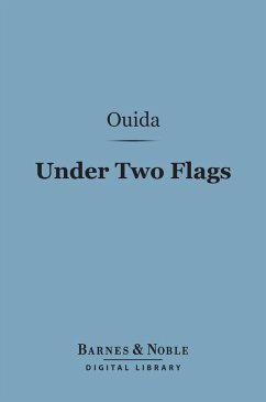 Under Two Flags (Barnes & Noble Digital Library) (eBook, ePUB) - Ouida