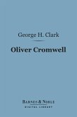 Oliver Cromwell (Barnes & Noble Digital Library) (eBook, ePUB)