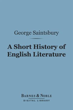 A Short History of English Literature (Barnes & Noble Digital Library) (eBook, ePUB) - Saintsbury, George