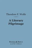 A Literary Pilgrimage (Barnes & Noble Digital Library) (eBook, ePUB)