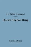 Queen Sheba's Ring (Barnes & Noble Digital Library) (eBook, ePUB)
