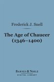 The Age of Chaucer (1346-1400) (Barnes & Noble Digital Library) (eBook, ePUB)