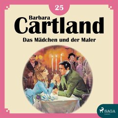 Das Mädchen und der Maler - Die zeitlose Romansammlung von Barbara Cartland 25 (Ungekürzt) (MP3-Download) - Cartland, Barbara