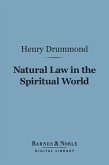 Natural Law in the Spiritual World (Barnes & Noble Digital Library) (eBook, ePUB)