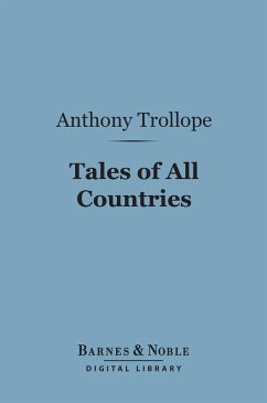 Tales of All Countries (Barnes & Noble Digital Library) (eBook, ePUB) - Trollope, Anthony