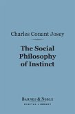 The Social Philosophy of Instinct (Barnes & Noble Digital Library) (eBook, ePUB)