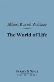 The World of Life (Barnes & Noble Digital Library) (eBook, ePUB)