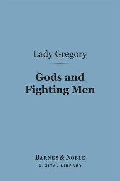 Gods and Fighting Men (Barnes & Noble Digital Library) (eBook, ePUB) - Gregory, Lady
