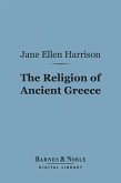 The Religion of Ancient Greece (Barnes & Noble Digital Library) (eBook, ePUB)