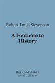 A Footnote to History (Barnes & Noble Digital Library) (eBook, ePUB)