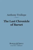 The Last Chronicle of Barset (Barnes & Noble Digital Library) (eBook, ePUB)