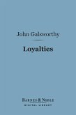 Loyalties (Barnes & Noble Digital Library) (eBook, ePUB)