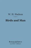 Birds and Man (Barnes & Noble Digital Library) (eBook, ePUB)
