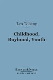 Childhood, Boyhood, Youth (Barnes & Noble Digital Library) (eBook, ePUB)