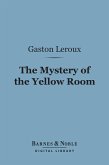 The Mystery of the Yellow Room (Barnes & Noble Digital Library) (eBook, ePUB)
