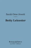 Betty Leicester (Barnes & Noble Digital Library) (eBook, ePUB)